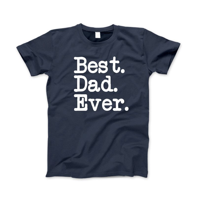 Best Dad Ever T-Shirt & Apparel Father's Day Gift Standard T Navy