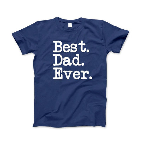Image of Best Dad Ever T-Shirt & Apparel Father's Day Gift - Love Family & Home