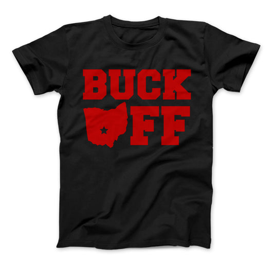 Buck Off Ohio State T-Shirt & Apparel Standard T Black
