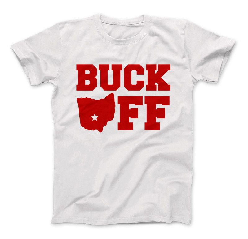 Buck Off Ohio State T-Shirt & Apparel Standard T White