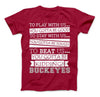 Buckeyes To Beat Us You Gotta Be Kidding Ohio State Buckeyes T-Shirt & Apparel - Love Family & Home