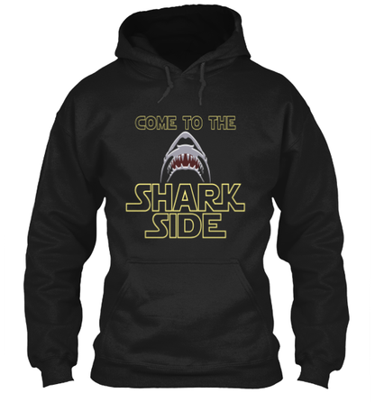 Shark Shirt Come To The Shark Side T-Shirt For Shark Lovers Black Hoodie