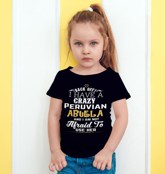 Back Off I Have A Crazy Peruvian Abuela And I'm Not Afraid To Use Her Funny T-Shirt For Grandchildren! Black Standard T