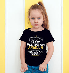 Back Off I Have A Crazy Peruvian Abuela And I'm Not Afraid To Use Her Funny T-Shirt For Grandchildren! - Love Family & Home