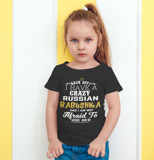 Back Off I Have A Crazy Russian Babushka And I'm Not Afraid To Use Her Funny T-Shirt For Grandchildren! Black Standard T