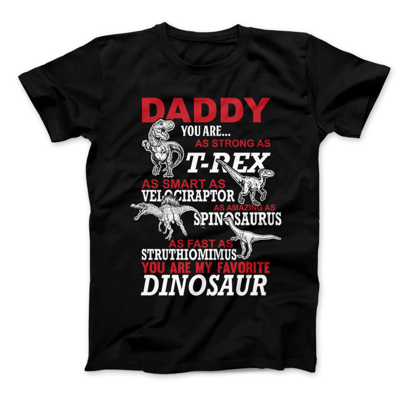 Daddy You Are My Favorite Dinosaur T-Shirt For Dinosaur Dad's, Daddy Dinosaur Standard T Black
