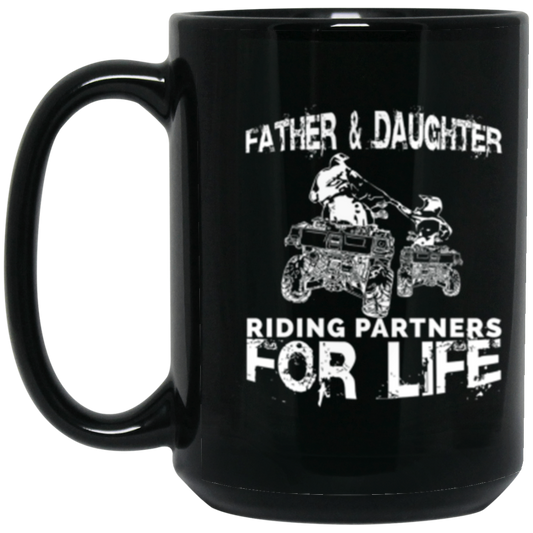 Father & Daughter ATV Riding Partners For Life 15 oz Black Mug Black One Size