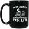 Father & Daughter ATV Riding Partners For Life 15 oz Black Mug