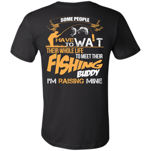 I'm Raising My Fishing Buddy T-Shirt - For Fishing Dad's - Love Family & Home