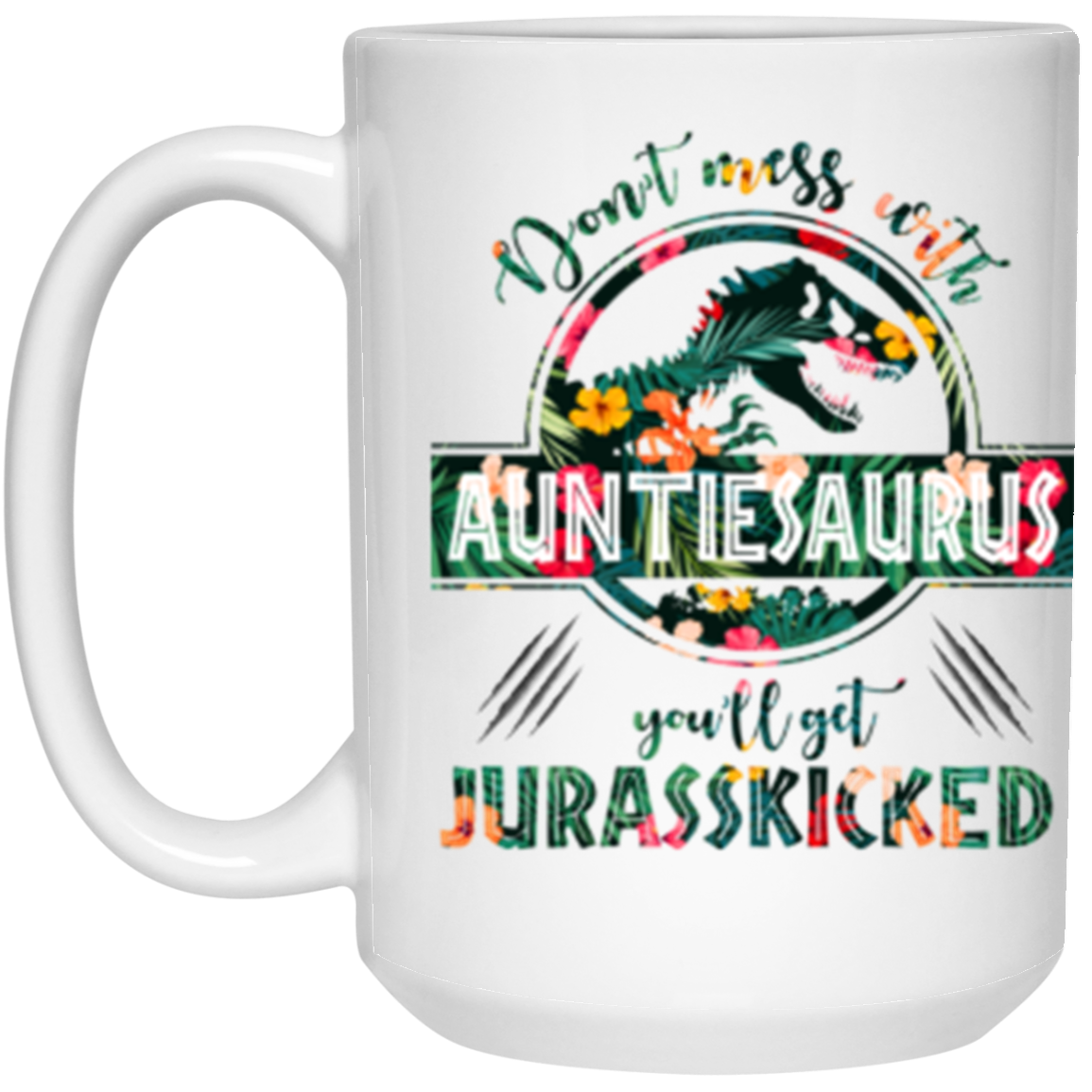 Auntiesaurus Flower Design 15 oz. White Mug White One Size