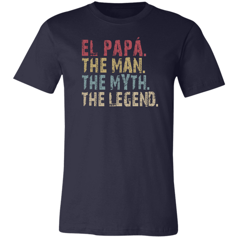 Image of El papá The Man The Myth The Legend T-Shirt - Love Family & Home