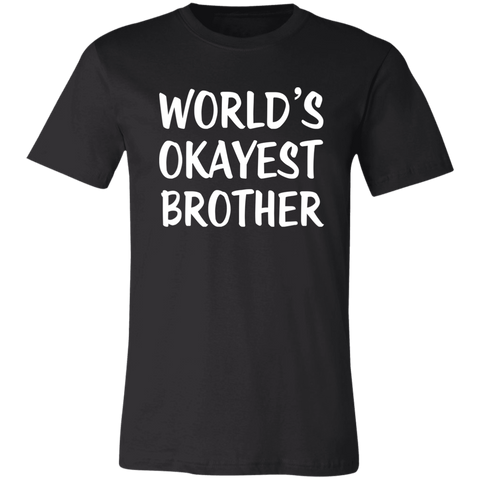 Image of World's Okayest Brother T-Shirt - Love Family & Home