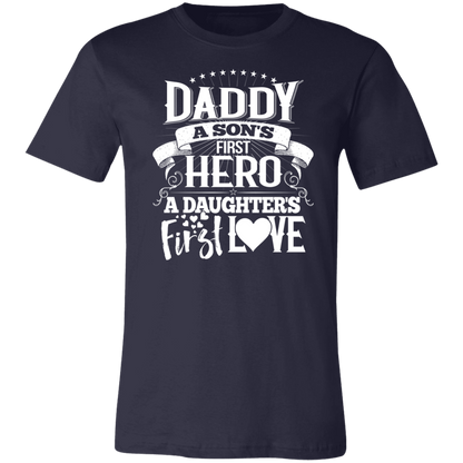 Daddy A Son's First Hero A Daughter's First Love T-Shirt Navy