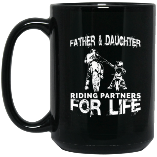 Father And Daughter Riding Partners For Life 15 oz. Black Mug Black One Size