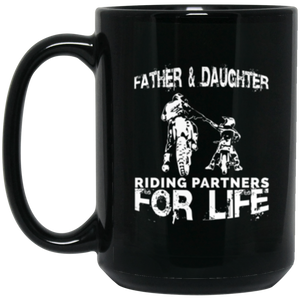 Father And Daughter Riding Partners For Life 15 oz. Black Mug