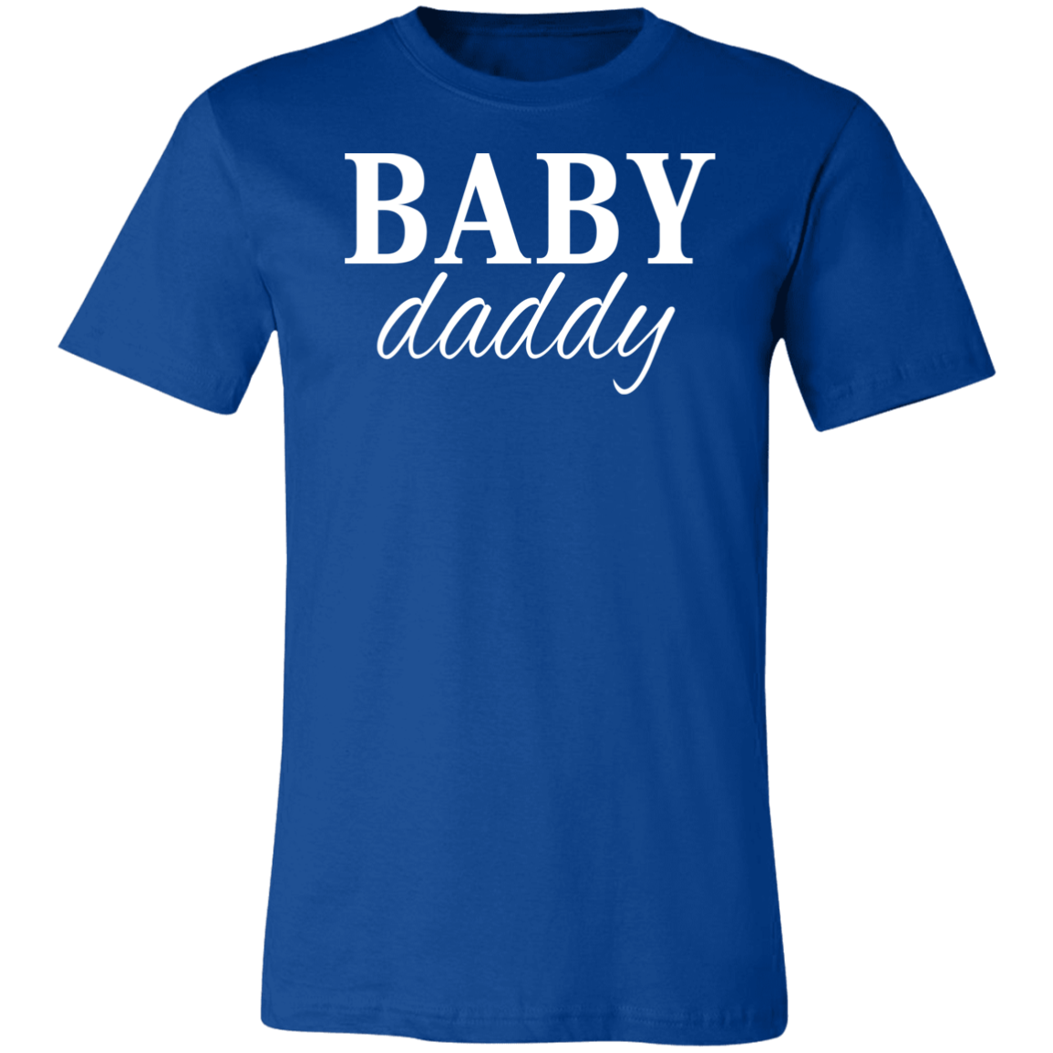 Baby Daddy T-Shirt, Gift For Dad - 3001 True Royal