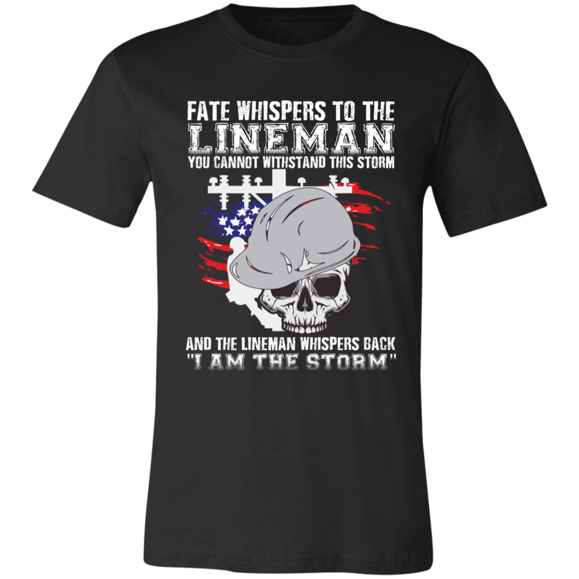 Lineman T-Shirt, Fate Whispers To The Lineman Black