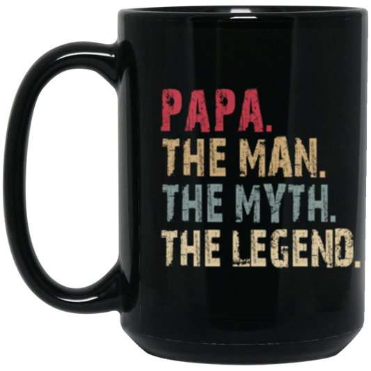 Papa The Man The Myth The Legend 15 oz. Black Mug Black One Size