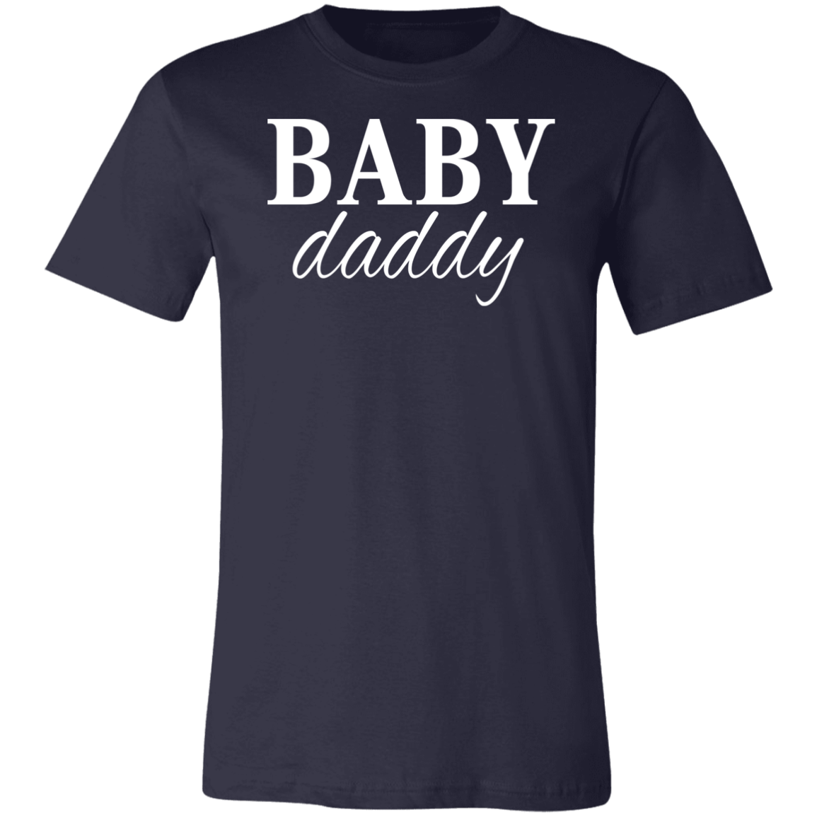 Baby Daddy T-Shirt, Gift For Dad - 3001 Navy