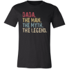 DADA The Man The Myth The Legend T-Shirt - Love Family & Home