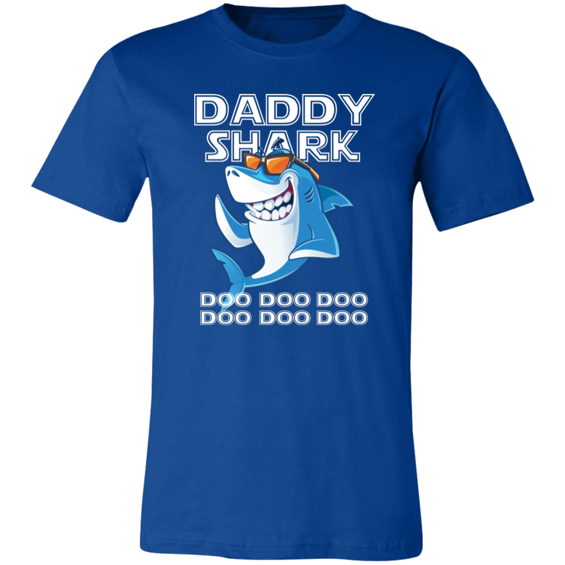 Daddy Shark Shirt Doo Doo Doo Doo Doo Doo! Shark T-shirt True Royal