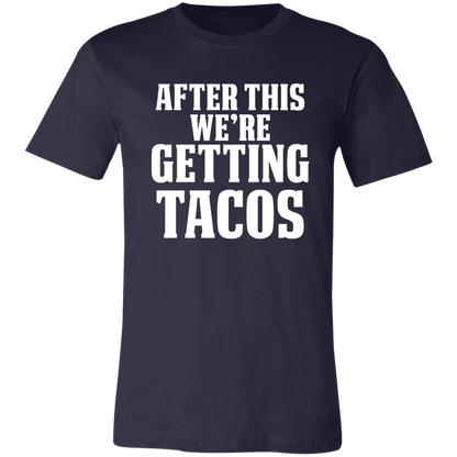 After This We're Getting Tacos Funny Taco T-Shirt Navy