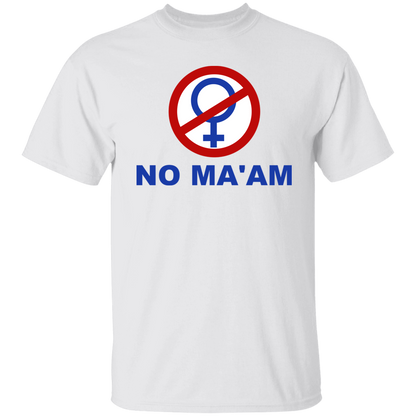No Ma'am T-Shirt White