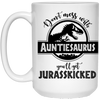 Auntiesaurus Mug 15 oz. Don't Mess With Auntiesaurus White Mug