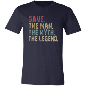 Dave The Man The Myth The Legend T-Shirt - Love Family & Home