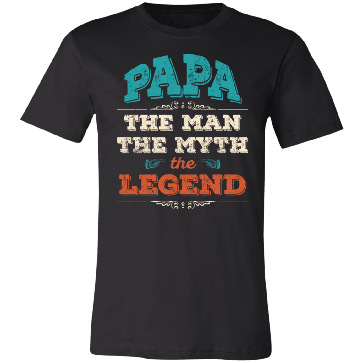 Papa The Man The Myth The Legend T-Shirt - OG Black