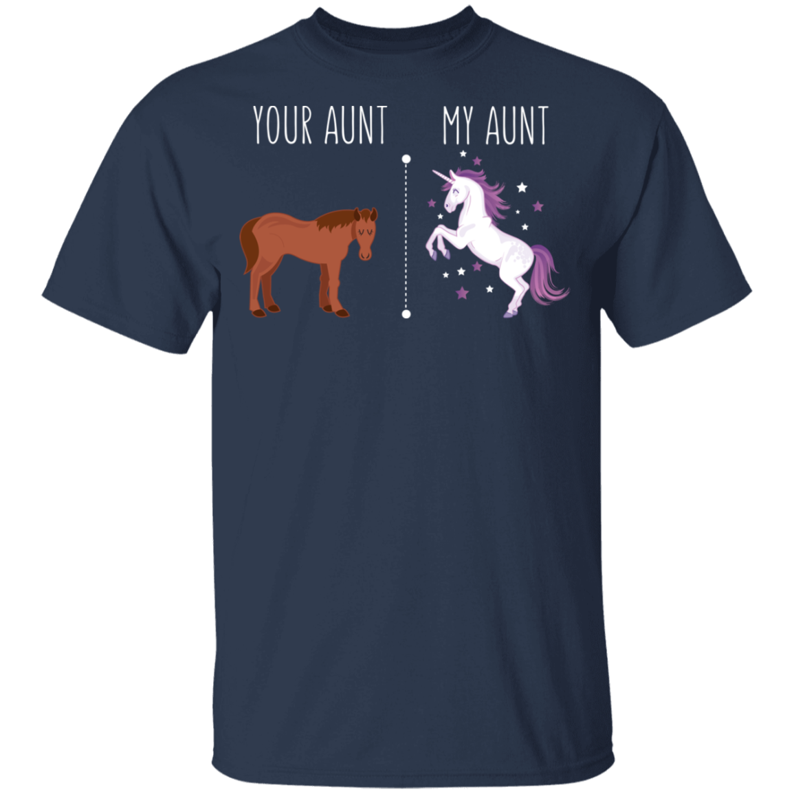 Your Aunt My Aunt Horse Unicorn Funny T-Shirt Navy
