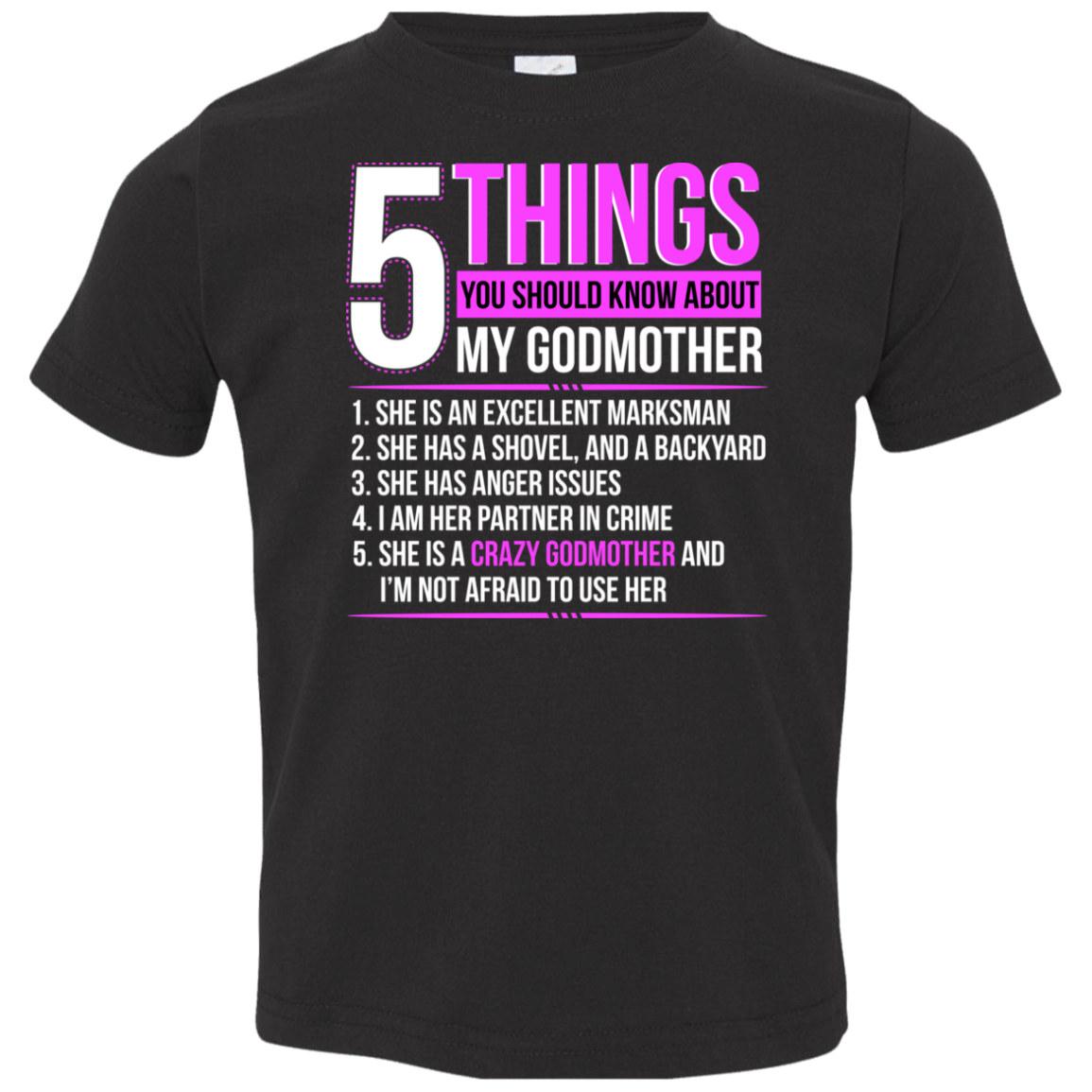 5 Things You Should Know About My Crazy Godmother T-Shirt Black