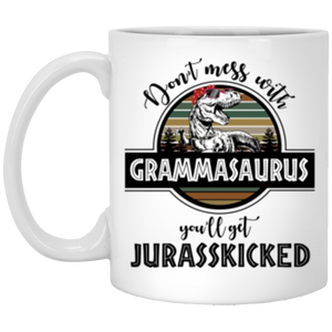 Grammasaurus Mug, Don't Mess With Grammasaurus 11 oz. White Mug