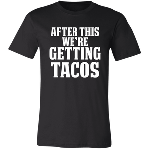 After This We're Getting Tacos Funny Taco T-Shirt - Love Family & Home