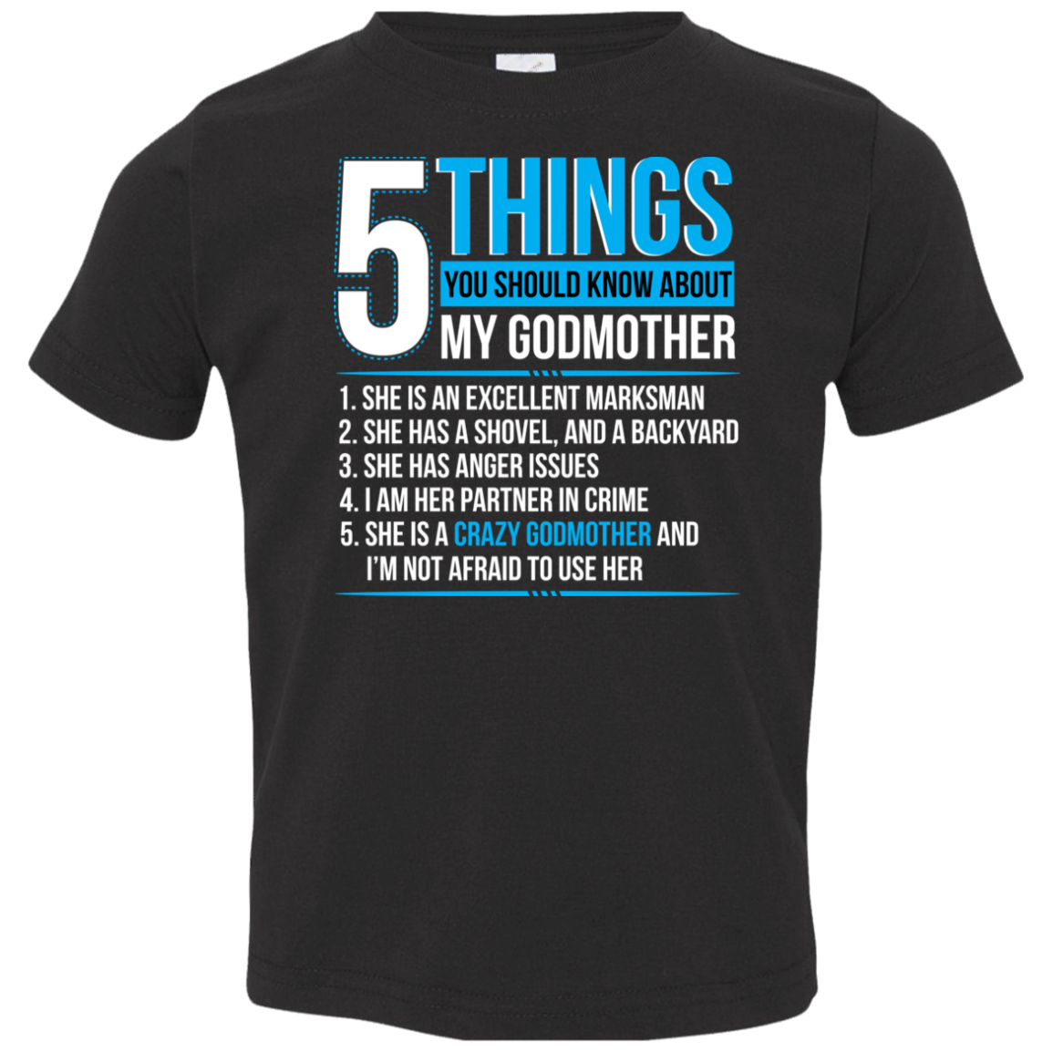 5 Things You Should Know About My Crazy Godmother T-Shirt Black