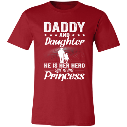 Daddy And Daughter He Is Her Hero And She Is His Princes T-Shirt Canvas Red