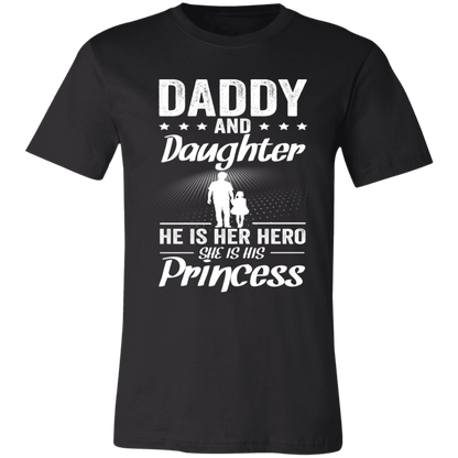Daddy And Daughter He Is Her Hero And She Is His Princes T-Shirt Black