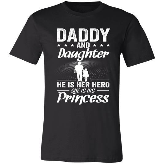 Daddy And Daughter He Is Her Hero And She Is His Princes T-Shirt Black