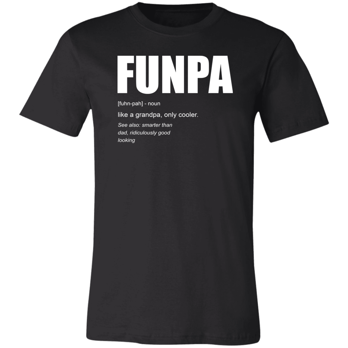 Grandparent Gift, Grandpa Gift, Grandpa Shirt, Grandfather Gift, Father's Day Gift, FUNPA Black