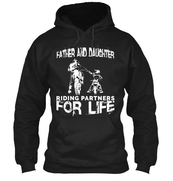 Father And Daughter Riding Partners For Life T-Shirt Motocross Supercross Dirt Bikes Hoodie Black