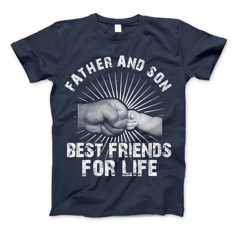 Image of Father And Son Best Friends For Life T-Shirt & Apparel Father's Day Gift - Love Family & Home