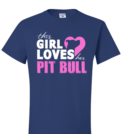 This Girl Loves Her Pit Bull Apparel - Perfect For Anyone who Loves Their Pit Bull! Royal Standard T