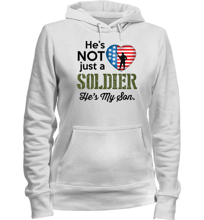 He's Not Just A Soldier He's My Son Apparel (CAN BE PERSONALIZED FOR FREE) Hoodie White