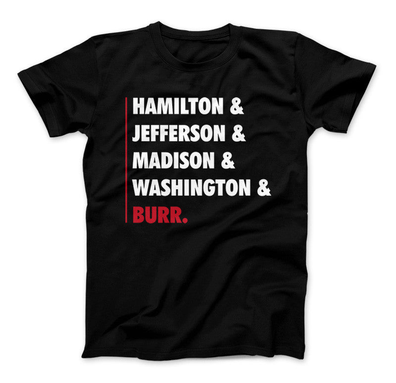 Hamilton Shirt - Hamilton and Jefferson and Madison and Washington & Burr Black