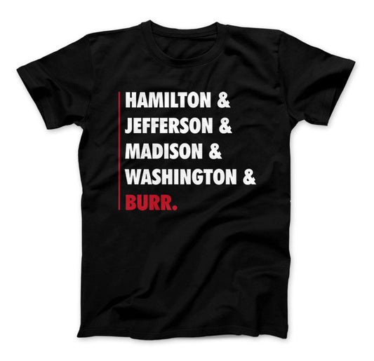 Hamilton Shirt - Hamilton and Jefferson and Madison and Washington & Burr Black