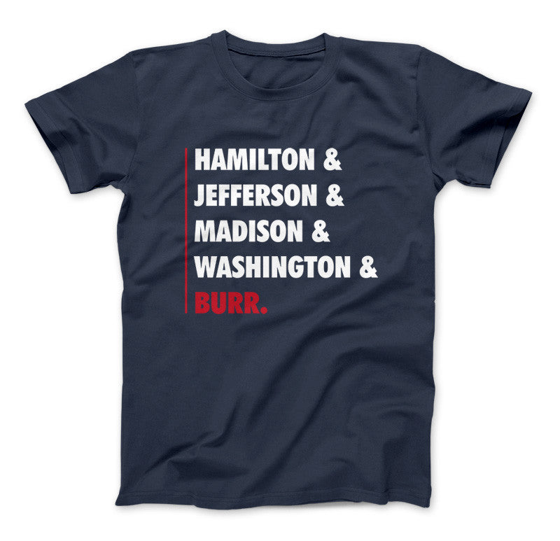 Hamilton Shirt - Hamilton and Jefferson and Madison and Washington & Burr Navy