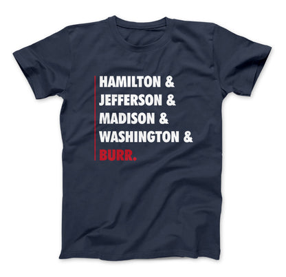 Hamilton Shirt - Hamilton and Jefferson and Madison and Washington & Burr Navy