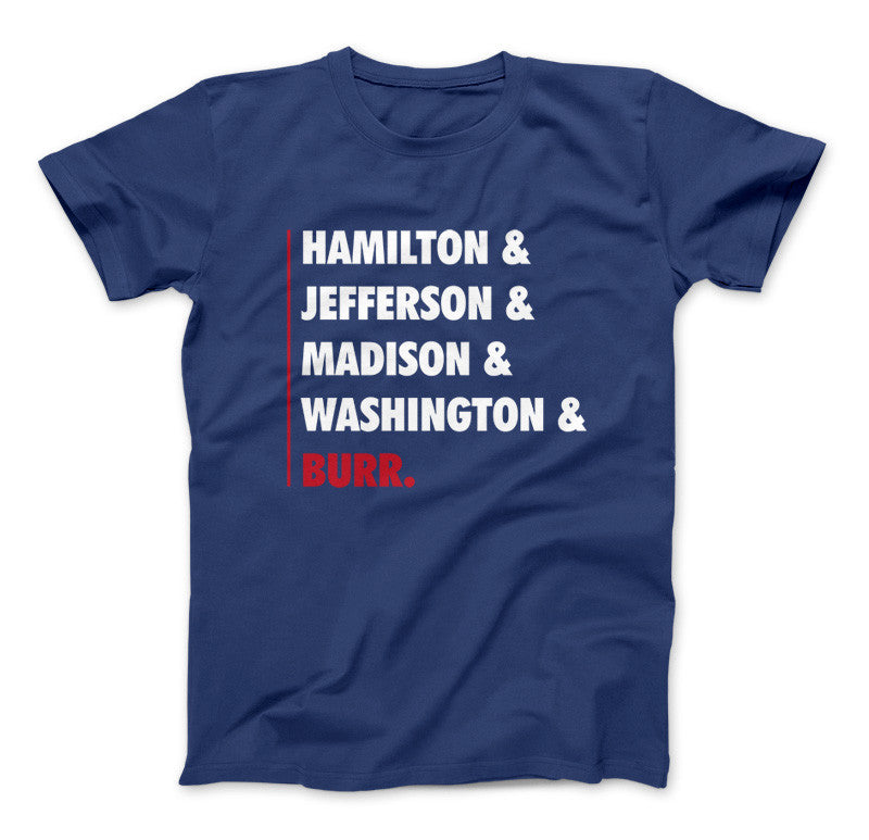 Hamilton Shirt - Hamilton and Jefferson and Madison and Washington & Burr Royal