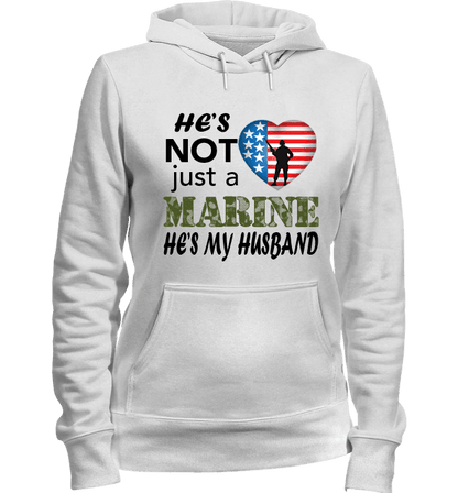 He's Not Just A MARINE He's My HUSBAND Apparel Hoodie White