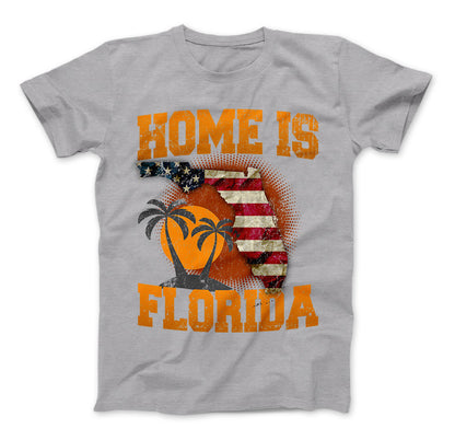 Home Is Florida T-shirt, Florida Shirt Standard T Grey
